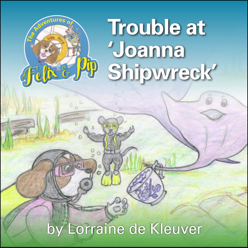 The Adventures of Felix and Pip – Trouble at 'Joanna Shipwreck'